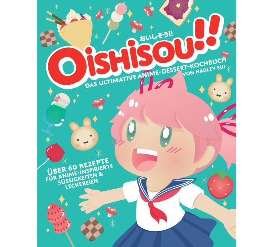 Oishisou-Das-ultimative-Anime-Dessert-Kochbuch-Manga-Neu-1