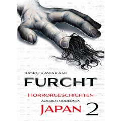 Furcht-Horrorgeschichten-aus-dem-modernen-Japan-02-Manga-Neu
