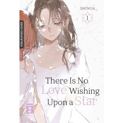 There Is No Love Wishing Upon a Star 01 Manga (Neu)